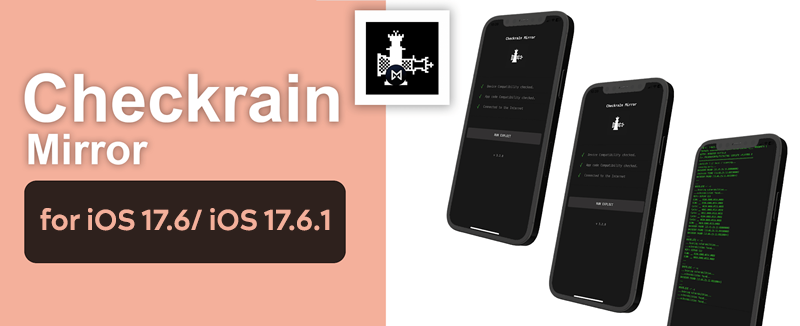 Checkra1n Mirror for iOS 17.6/ iOS 17.6.1
